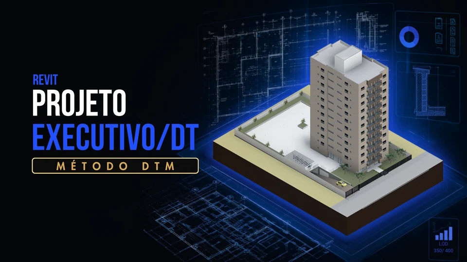 Capa oficial do curso Revit Projeto Executivo / Detalhamento